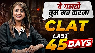 CLAT 2025: Must Do