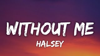 HALSEY - Without Me (Lyrics)