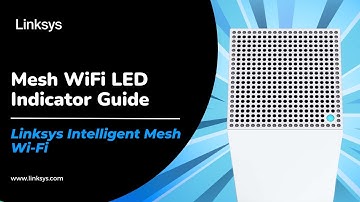 Linksys Mesh WiFi Light Indicators Explained (MR, WHW, MX Series)