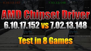 AMD CHIPSET DRIVER TEST - 6.10.17.152 vs 7.02.13.148 | Ryzen 7 5700X, B550 | Test in 8 Games
