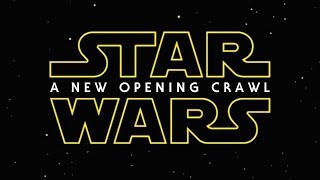 Star Wars: A New Opening Crawl
