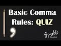 Basic Comma Rules Quiz