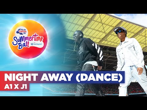 A1 x J1 - Night Away (Dance) ft. Tion Wayne (Live at Capital's Summertime Ball 2022) | Capit