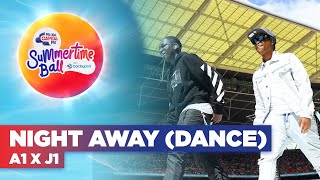 A1 x J1 - Night Away (Dance) ft. Tion Wayne (Live at Capital's Summertime Ball 2022) | Capital Resimi