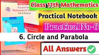 Class 11th Mathematics Practical Notebook|| Practical no.6 Circle And Parabola all answers||