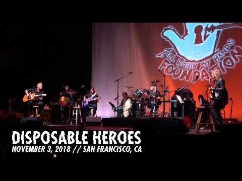 Metallica: Disposable Heroes (AWMH Helping Hands Concert - November 3, 2018)