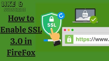 How to Enable SSL 3.0 in FireFox