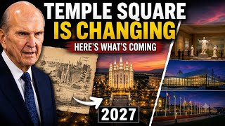 The LDS Church Is Transforming Temple Square — Here's What's Coming