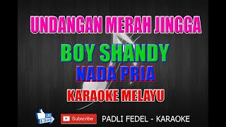 UNDANGAN MERAH JINGGA [karaoke ] boy shandy nada pria