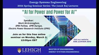 ESE Spring Seminar #5, March 2, 2026, McGranaghan: "AI for Power and Power for AI"