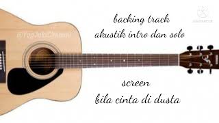 #BACKINGTRACK BILA CINTA DIDUSTA SCREEN_INTRO \u0026 SOLO (VERSI AKUSTIK)