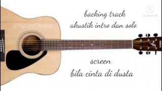 #BACKINGTRACK BILA CINTA DIDUSTA SCREEN_INTRO & SOLO (VERSI AKUSTIK)