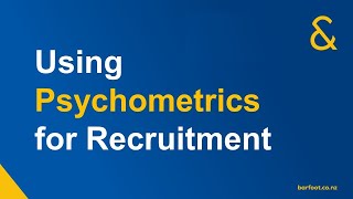 Using psychometrics for recruitment