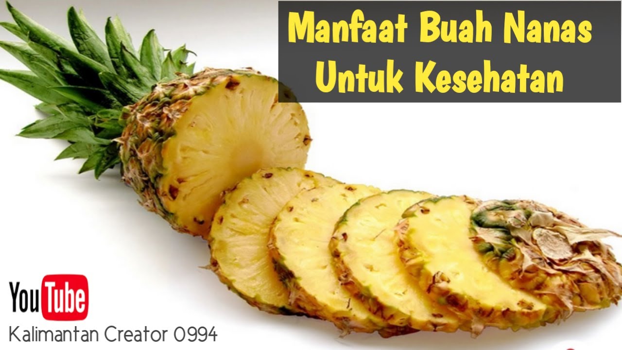 Benefits of Pineapple for health / Manfaat Buah Nanas Untuk Kesehatan