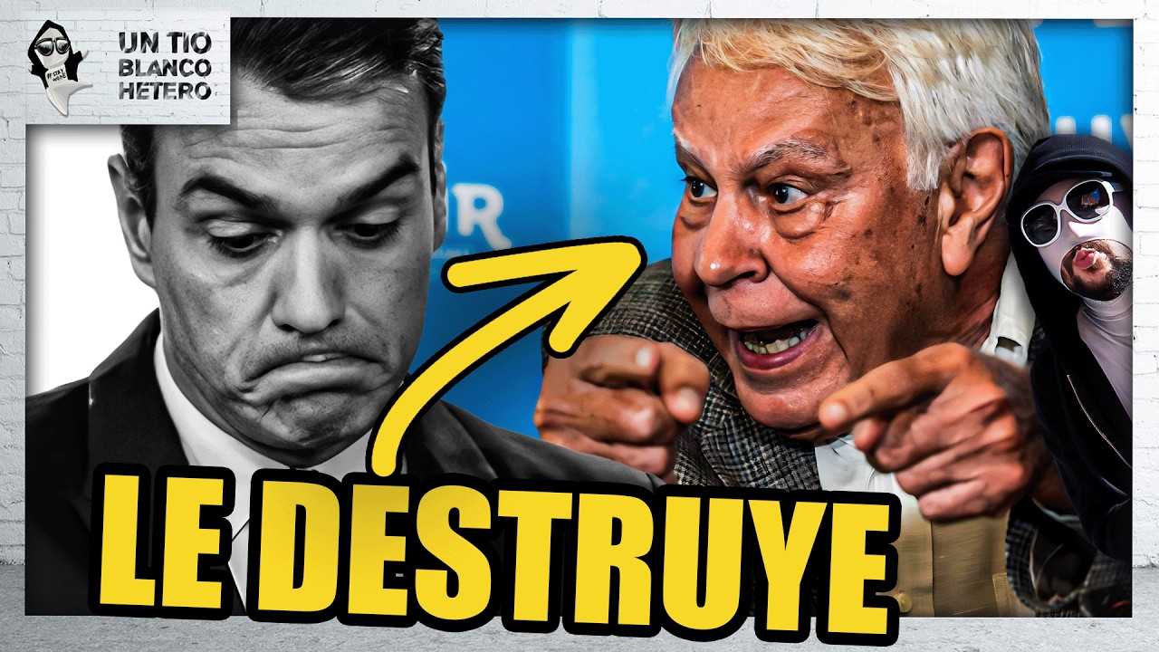 HASTA FELIPE GONZÁLEZ DIJO ESTO de SÁNCHEZ y el PARTIDO SOCIALISTA | UTBED