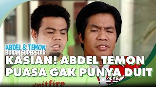 Kasian Abdel Temon Buka Puasa Gak Punya Duit  Abdel  Temon Bukan Superstar