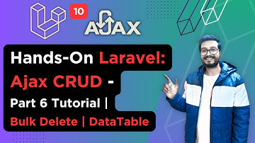 Hands On Laravel : Ajax CRUD Operations - Part 6 | Bulk Delete | Select All |  DataTable