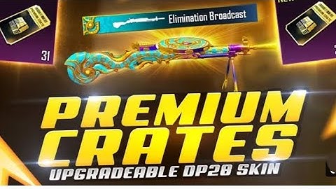 PREMIUM CRATES PUBG MOBILE | FREE UPGRADEABLE DP28 SKIN | PREMIUM CRATES OPENING