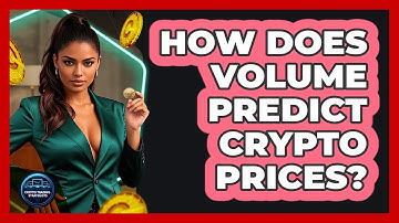 How Does Volume Predict Crypto Prices? - Crypto Trading Strategists