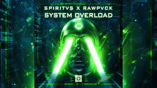 Rawpvck & Spiritvs - System Overload (Extended Mix)