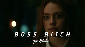 Hope Mikaelson | Boss Bitch