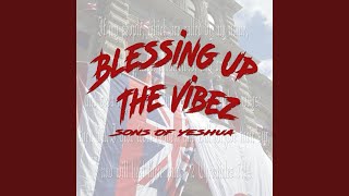 Video thumbnail of "Sons of Yeshua - Blessing up the Vibez"