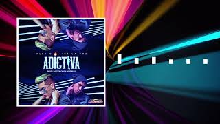 Alex D & Like La Voz - ADICTIVA (Audio Oficial)