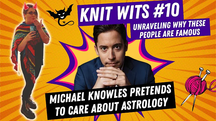 KNIT WITS #10: Michael Knowles pretends to care ab...