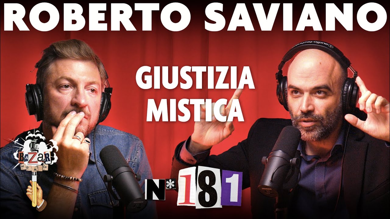 Ep. 181 - Giustizia Mistica con Roberto Saviano