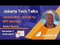 Jakarta Tech Talk | Jakarta RPC: JAX-RS for RPC Services | November 9, 2021