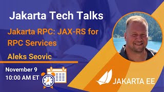 Jakarta Tech Talk | Jakarta RPC: JAX-RS for RPC Services | November 9, 2021 Wealth