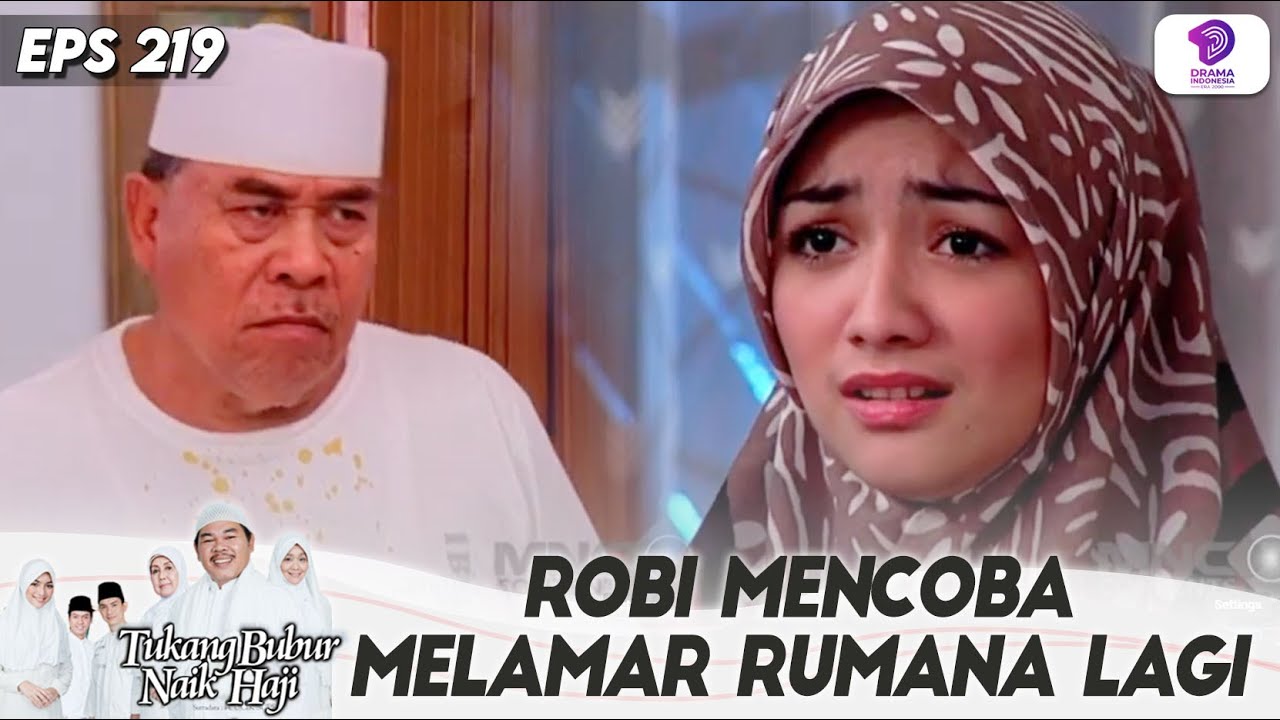 HAJI MUHIDIN NGAMUK, DENGER ROBI MAU MELAMAR RUMANA!! | TUKANG BUBUR ...
