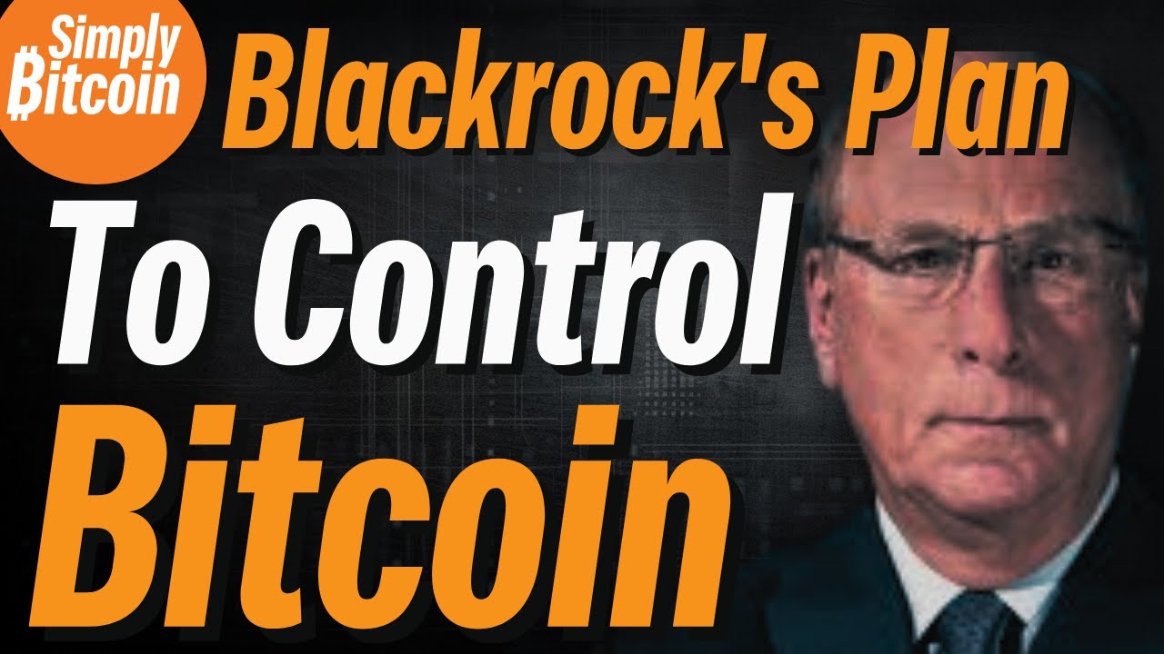 ¡El ETF de Bitcoin de Blackrock! ¡El plan de Larry Fink para controlar  Bitcoin!