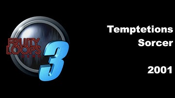 Sorcer - Temptetions (FruityLoops 3.0, 2001)