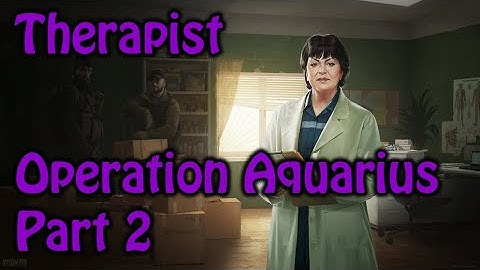 ESCAPE FROM TARKOV GUIDE - Therapist - Operation aquarius Part 2