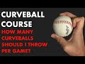 How Many Curveballs Should a Pitcher Throw Per Game?