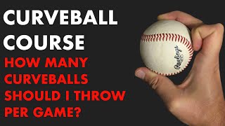 How Many Curveballs Should a Pitcher Throw Per Game?