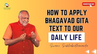 how to apply Bhagavad Gita text to our daily life | Swami Sukhabodhananda #bhagavadgita #dailylife screenshot 1