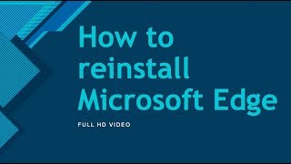 how to reinstall microsoft edge in windows 10