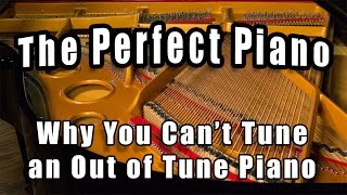 The Perfect Piano - You Cant Tune An Out Of Tune Piano