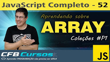Aprendendo sobre ARRAY em Javascript #P1 - Curso de Javascript Moderno - Aula 52