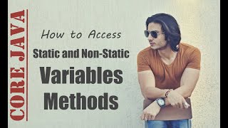 Accessing Static and Non Static Variables and Methods | Abhinav Tonk