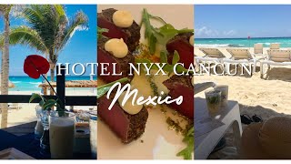 Cancun Getaway NYX Hotel