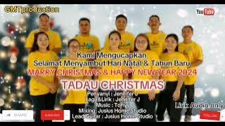 Tadau Christmas(LAGU CHRISTMAS TERBARU 2024)Versi Dusun Borneo.By Jennifer J