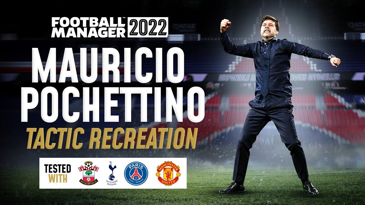 FM22 MAURICIO POCHETTINO TACTIC RECREATION