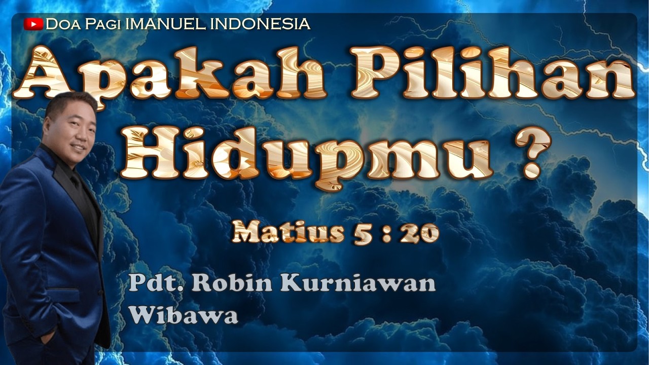 Apakah Pilihan Hidupmu oleh Pdt Robin Kurniawan Wibawa