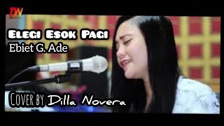 Elegi Esok Pagi - Ebiet G. Ade (Cover By Dilla Novera)