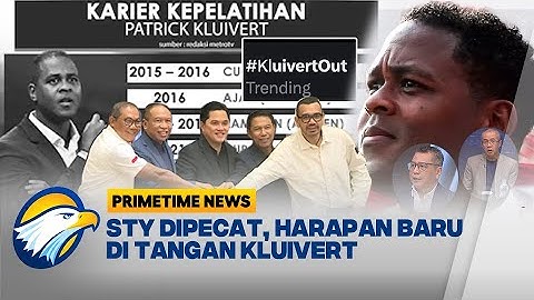 Dinilai Kurang Mentereng, Kluivert Mampu Janjikan Kemenangan? - [Primetime News]