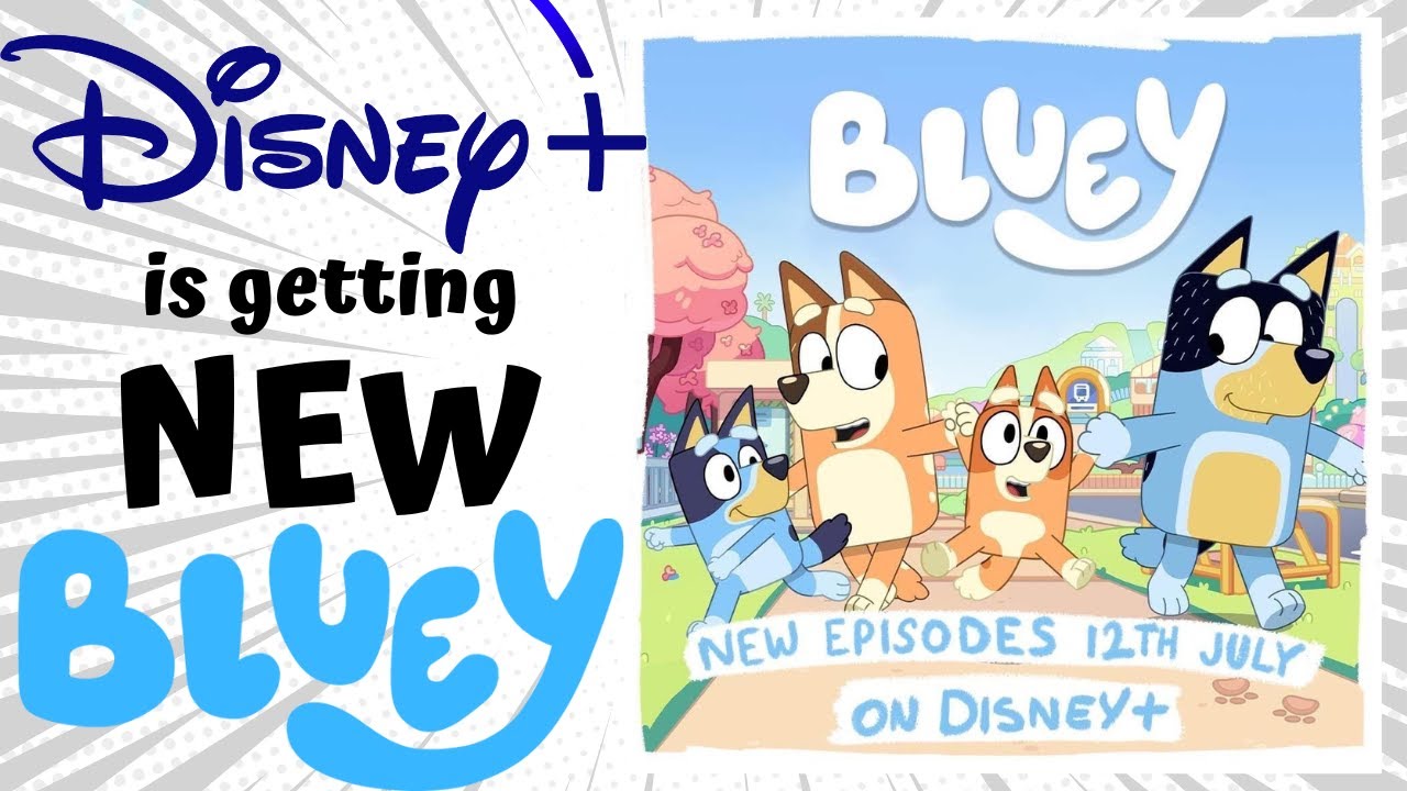 Bluey Disney Plus Release Date For Season 3b 10 New Episodes On July