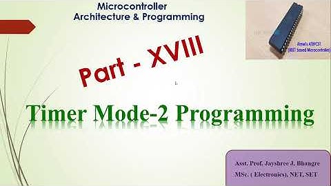 Part 18: 8051 Microcontroller: Timer 0 and 1  Programming in Mode 2